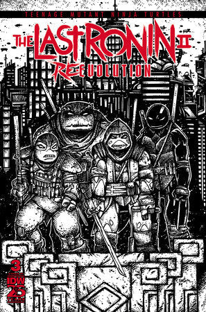 Teenage Mutant Ninja Turtles: The Last Ronin II-Re-Evolution #3 Variant RI (1:100) (Eastman B&W) PRE-ORDER